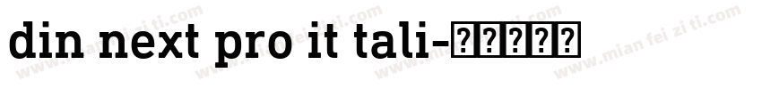 din next pro it tali字体转换